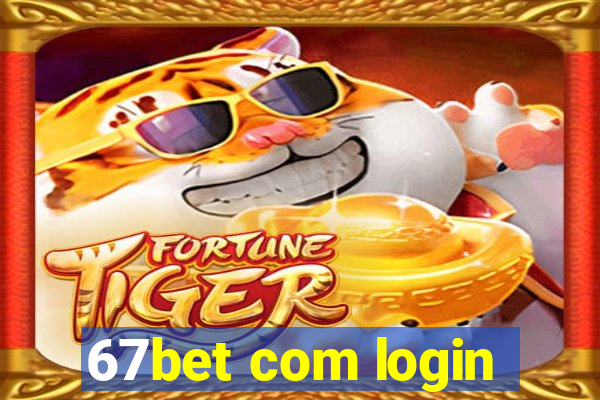 67bet com login